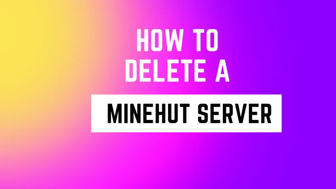 How to delete a minehut server