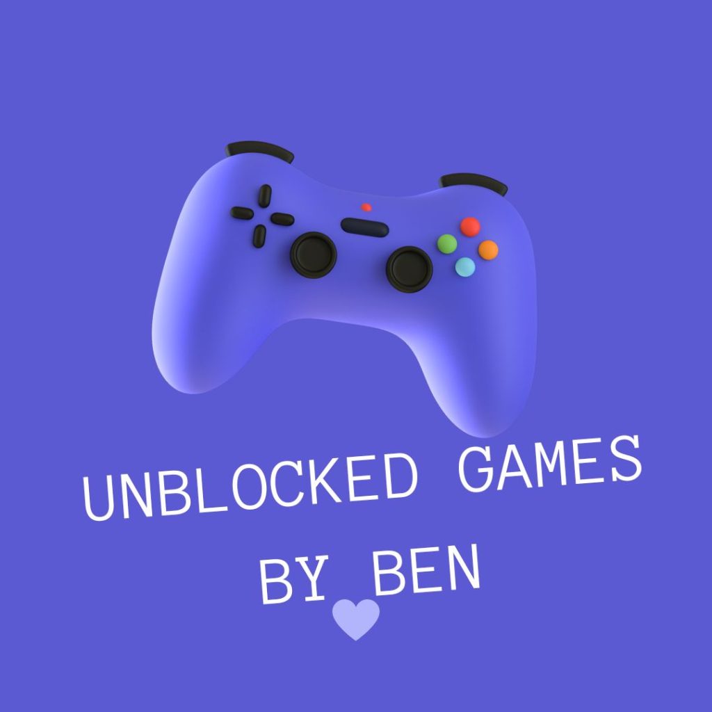 Unblocked Games By Ben