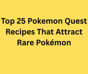 Pokemon Quest Recipes